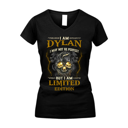 I Am Dylan, I May Not Be Perfect, But I Am Limited Edition – Personalized Skull T-Shirt