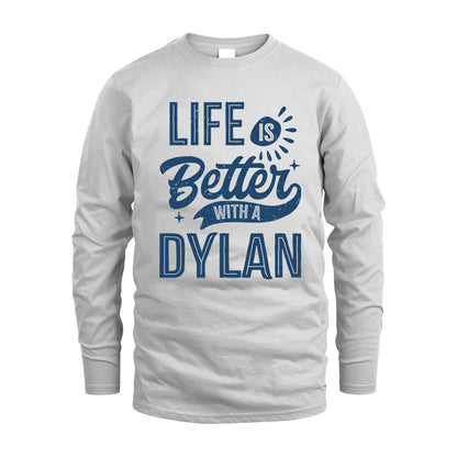 DYLAN HH88-K2–Personalized Name Quote T-Shirt Life Is Better With Unisex Gift
