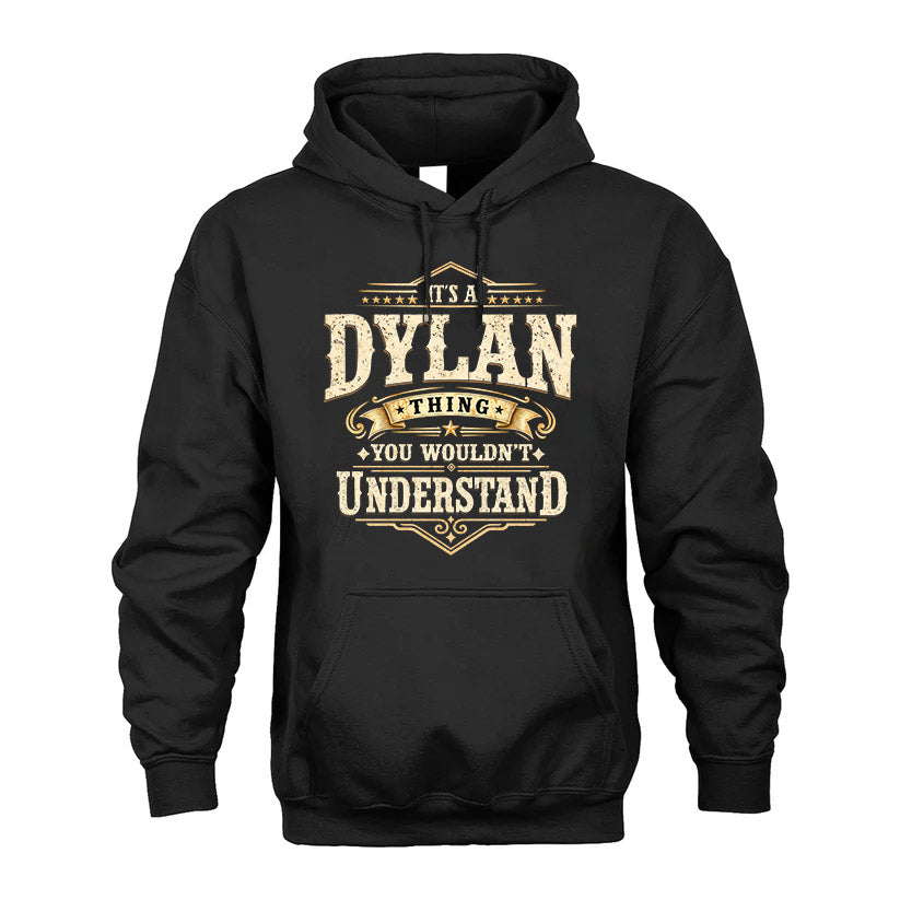 DYLAN HH-F009–Personalized Name Quote Apparel “It’s an NAME Thing You Wouldn’t Understand”