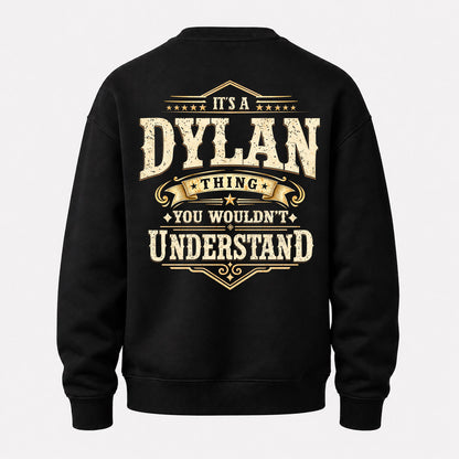 DYLAN HH-F003–Personalized Name Quote Apparel “It’s an NAME Thing You Wouldn’t Understand”