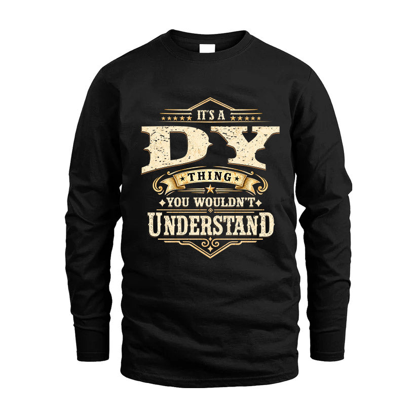 DY HH-F009–Personalized Name Quote Apparel “It’s an NAME Thing You Wouldn’t Understand”