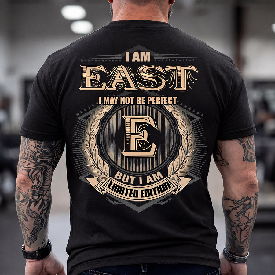 EAST 2K-101–Personalized Name Quote Apparel “I Am NAME May Not Be Perfect But I Am Limited Edition”