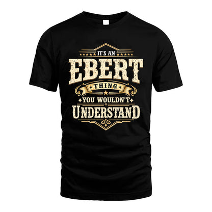 EBERT HH-F009–Personalized Name Quote Apparel “It’s an NAME Thing You Wouldn’t Understand”