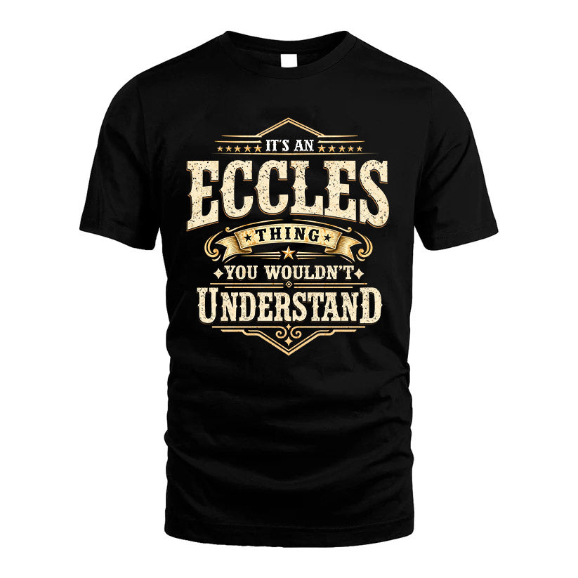 ECCLES HH-F009–Personalized Name Quote Apparel “It’s an NAME Thing You Wouldn’t Understand”