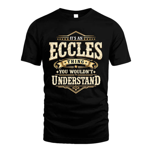 ECCLES HH-F009–Personalized Name Quote Apparel “It’s an NAME Thing You Wouldn’t Understand”