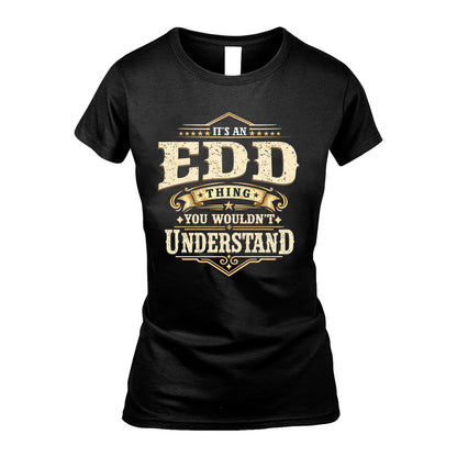 EDD HH-F009–Personalized Name Quote Apparel “It’s an NAME Thing You Wouldn’t Understand”