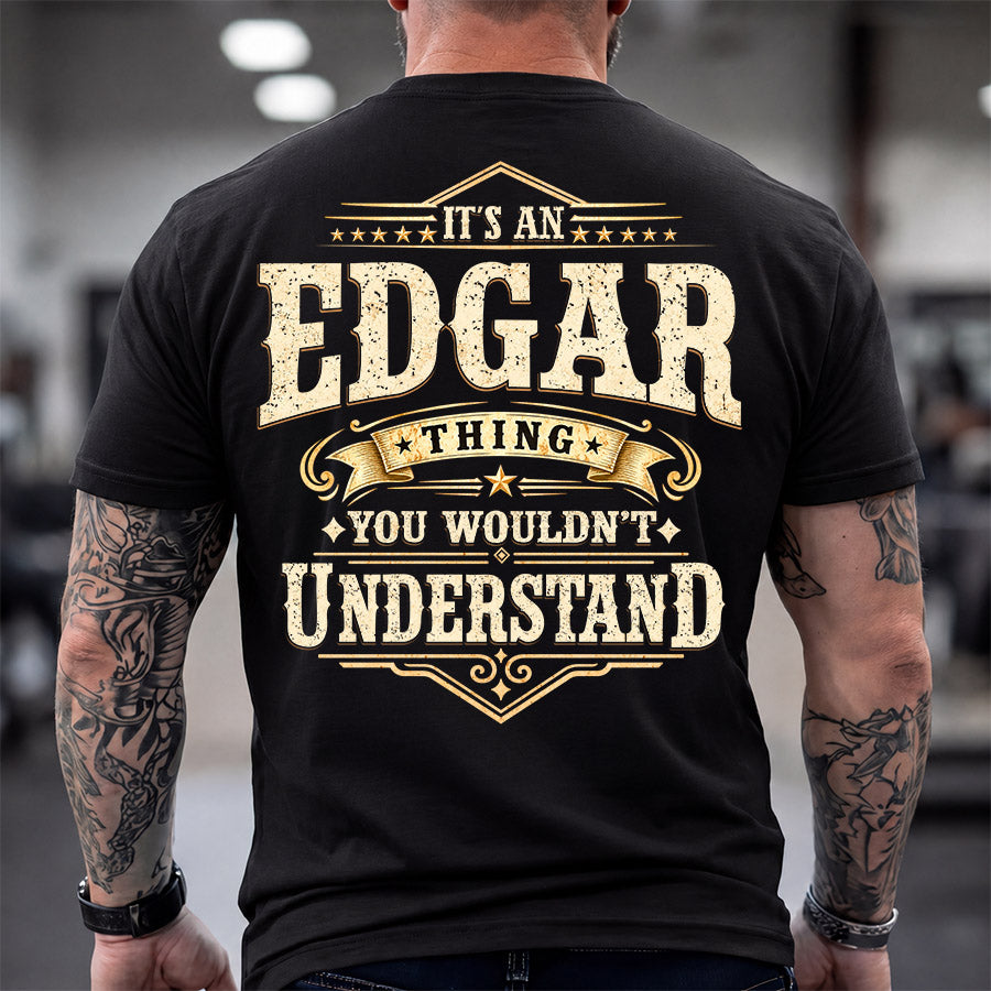 EDGAR HH-F003–Personalized Name Quote Apparel “It’s an NAME Thing You Wouldn’t Understand”