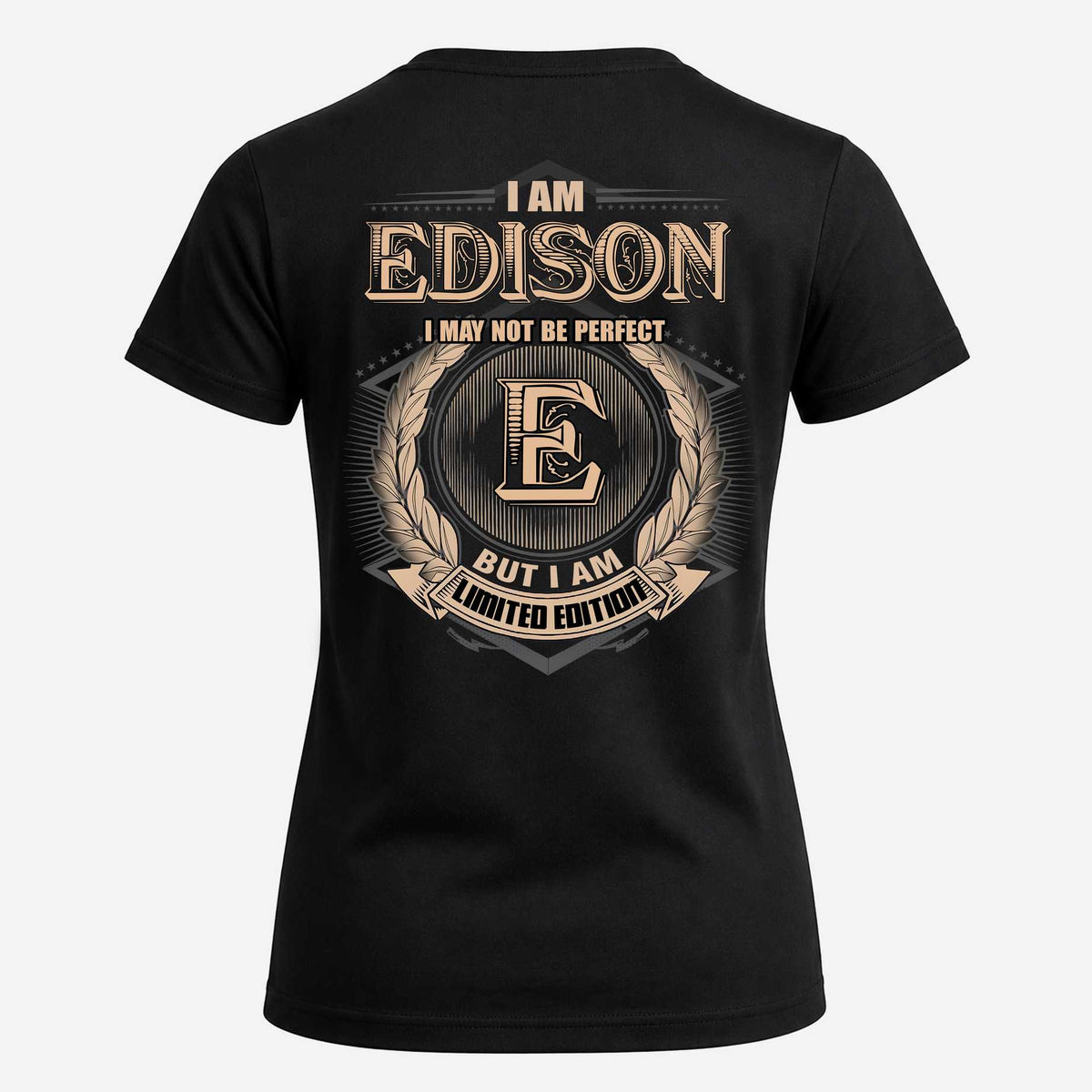 EDISON 2K-101–Personalized Name Quote Apparel “I Am NAME May Not Be Perfect But I Am Limited Edition”