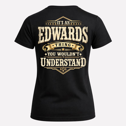 EDWARDS HH-F003–Personalized Name Quote Apparel “It’s an NAME Thing You Wouldn’t Understand”
