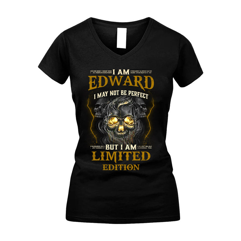 I Am Edward, I May Not Be Perfect, But I Am Limited Edition – Personalized Skull T-Shirt