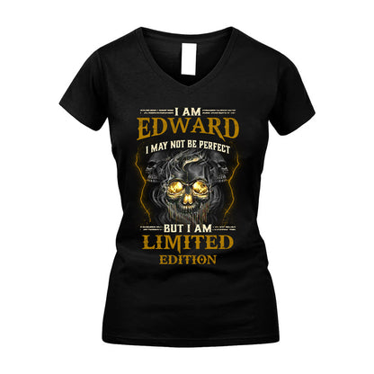 I Am Edward, I May Not Be Perfect, But I Am Limited Edition – Personalized Skull T-Shirt
