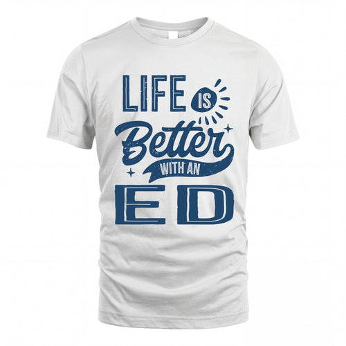ED HH88-K2–Personalized Name Quote T-Shirt Life Is Better With Unisex Gift