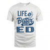 ED HH88-K2–Personalized Name Quote T-Shirt Life Is Better With Unisex Gift