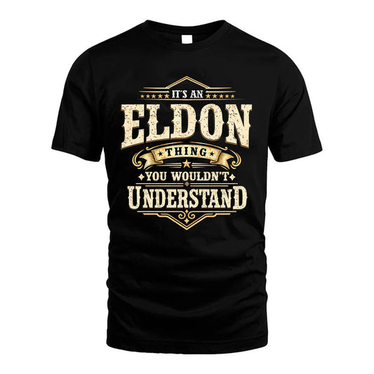 ELDON HH-F009–Personalized Name Quote Apparel “It’s an NAME Thing You Wouldn’t Understand”