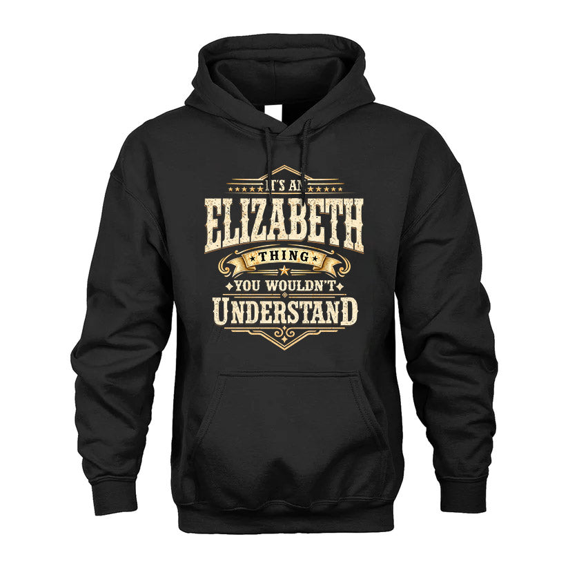 ELIZABETH HH-F009–Personalized Name Quote Apparel “It’s an NAME Thing You Wouldn’t Understand”