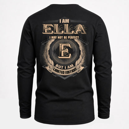 ELLA 2K-101–Personalized Name Quote Apparel “I Am NAME May Not Be Perfect But I Am Limited Edition”