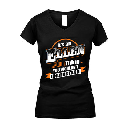 ELLEN HH88-K2-107–Personalized Name Quote Apparel “It’s a/an NAME Thing You Wouldn’t Understand”