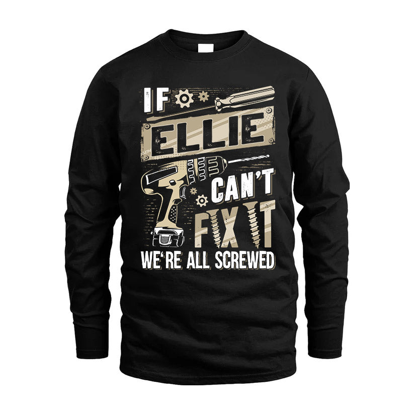 ELLIE HH-F001 Can’t Fix It, We’re All Screwed – Personalized Handyman T-Shirt