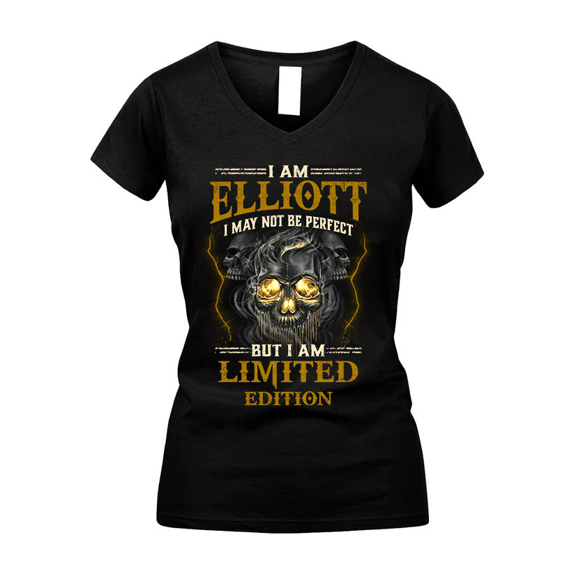 I Am Elliott, I May Not Be Perfect, But I Am Limited Edition – Personalized Skull T-Shirt