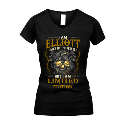 I Am Elliott, I May Not Be Perfect, But I Am Limited Edition – Personalized Skull T-Shirt