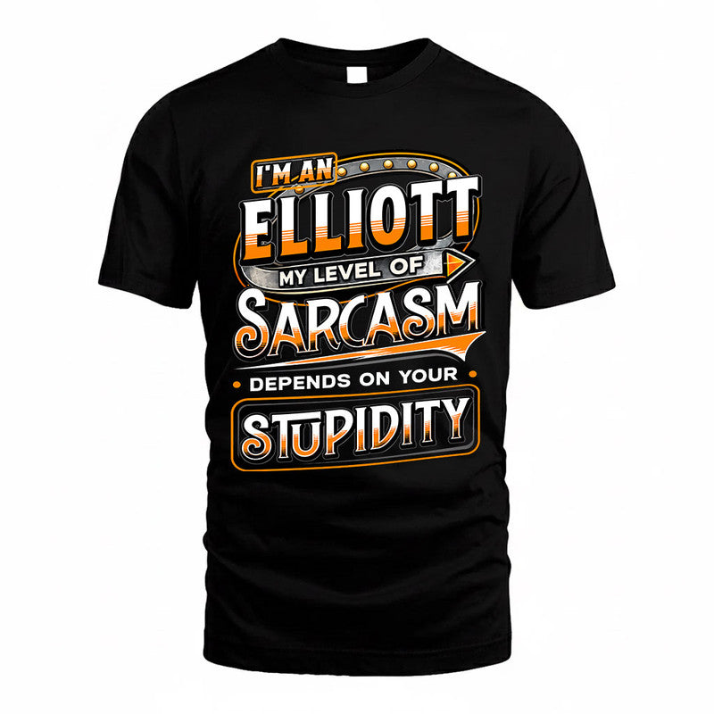 ELLIOTT TT88-K6-229 – Personalized Funny Sarcasm Apparel "My Level Of Sarcasm Depends On Your Stupidity"