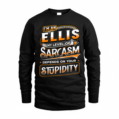 ELLIS TT88-K6-229 – Personalized Funny Sarcasm Apparel "My Level Of Sarcasm Depends On Your Stupidity"