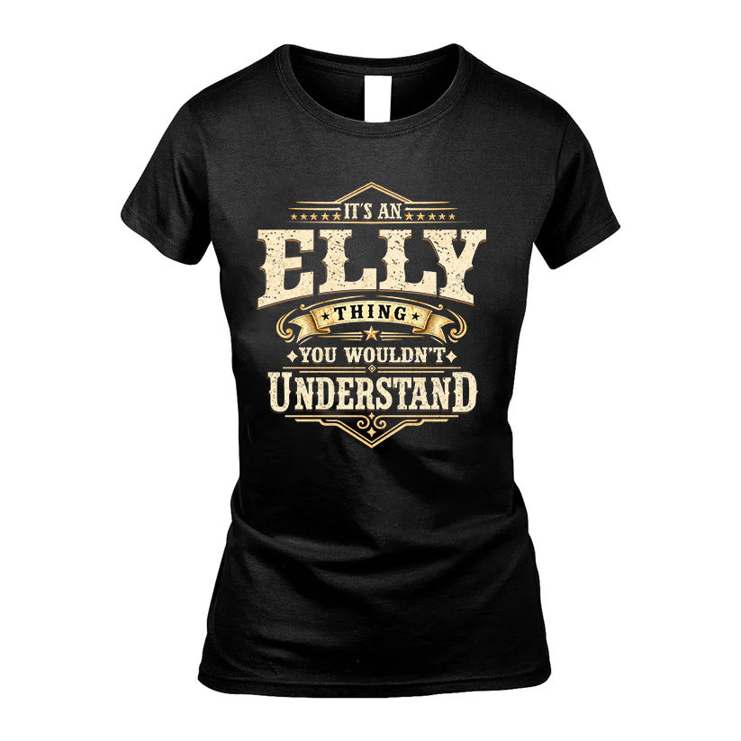 ELLY HH-F009–Personalized Name Quote Apparel “It’s an NAME Thing You Wouldn’t Understand”