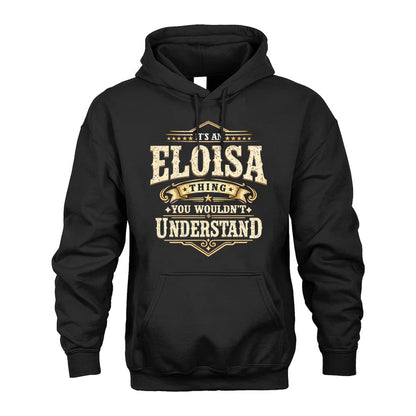 ELOISA HH-F009–Personalized Name Quote Apparel “It’s an NAME Thing You Wouldn’t Understand”