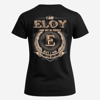 ELOY 2K-101–Personalized Name Quote Apparel “I Am NAME May Not Be Perfect But I Am Limited Edition”