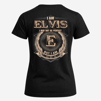 ELVIS 2K-101–Personalized Name Quote Apparel “I Am NAME May Not Be Perfect But I Am Limited Edition”