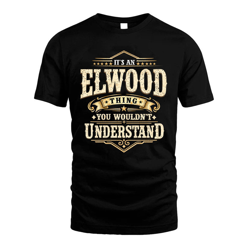ELWOOD HH-F009–Personalized Name Quote Apparel “It’s an NAME Thing You Wouldn’t Understand”