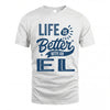 EL HH88-K2–Personalized Name Quote T-Shirt Life Is Better With Unisex Gift