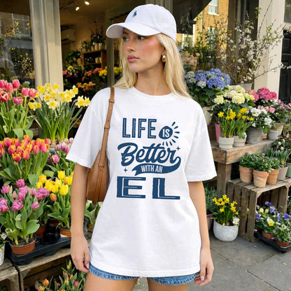 EL HH88-K2–Personalized Name Quote T-Shirt Life Is Better With Unisex Gift
