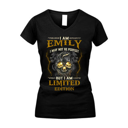I Am Emily, I May Not Be Perfect, But I Am Limited Edition – Personalized Skull T-Shirt