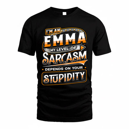 EMMA TT88-K6-229 – Personalized Funny Sarcasm Apparel "My Level Of Sarcasm Depends On Your Stupidity"