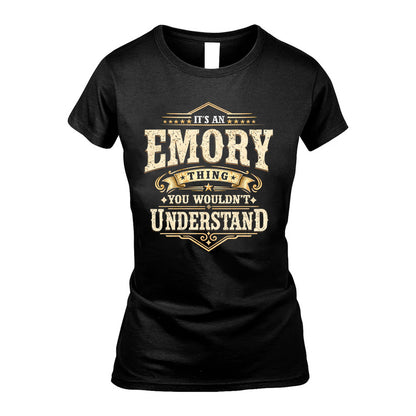 EMORY HH-F009–Personalized Name Quote Apparel “It’s an NAME Thing You Wouldn’t Understand”