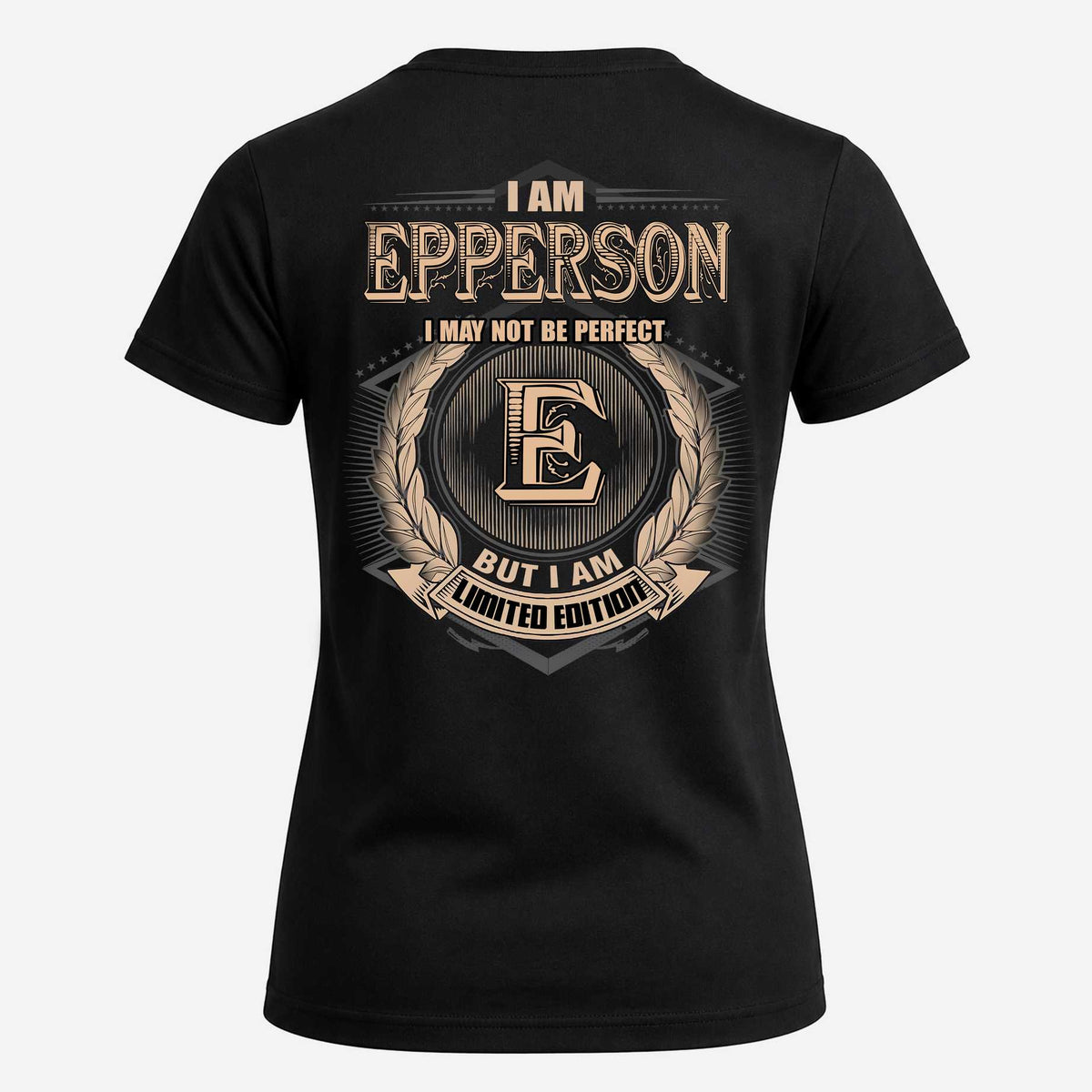 EPPERSON 2K-101–Personalized Name Quote Apparel “I Am NAME May Not Be Perfect But I Am Limited Edition”