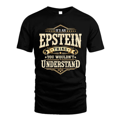 EPSTEIN HH-F009–Personalized Name Quote Apparel “It’s an NAME Thing You Wouldn’t Understand”