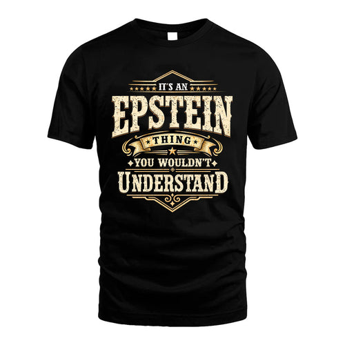 EPSTEIN HH-F009–Personalized Name Quote Apparel “It’s an NAME Thing You Wouldn’t Understand”