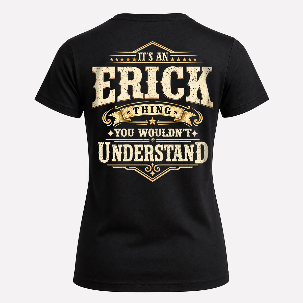 ERICK HH-F003–Personalized Name Quote Apparel “It’s an NAME Thing You Wouldn’t Understand”