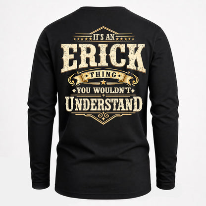 ERICK HH-F003–Personalized Name Quote Apparel “It’s an NAME Thing You Wouldn’t Understand”