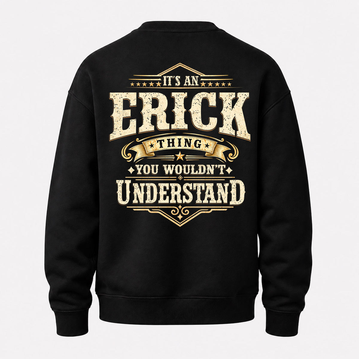 ERICK HH-F003–Personalized Name Quote Apparel “It’s an NAME Thing You Wouldn’t Understand”