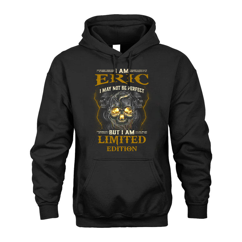 I Am Eric, I May Not Be Perfect, But I Am Limited Edition – Personalized Skull T-Shirt