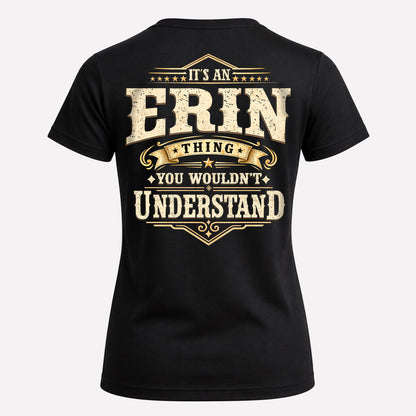 ERIN HH-F003–Personalized Name Quote Apparel “It’s an NAME Thing You Wouldn’t Understand”
