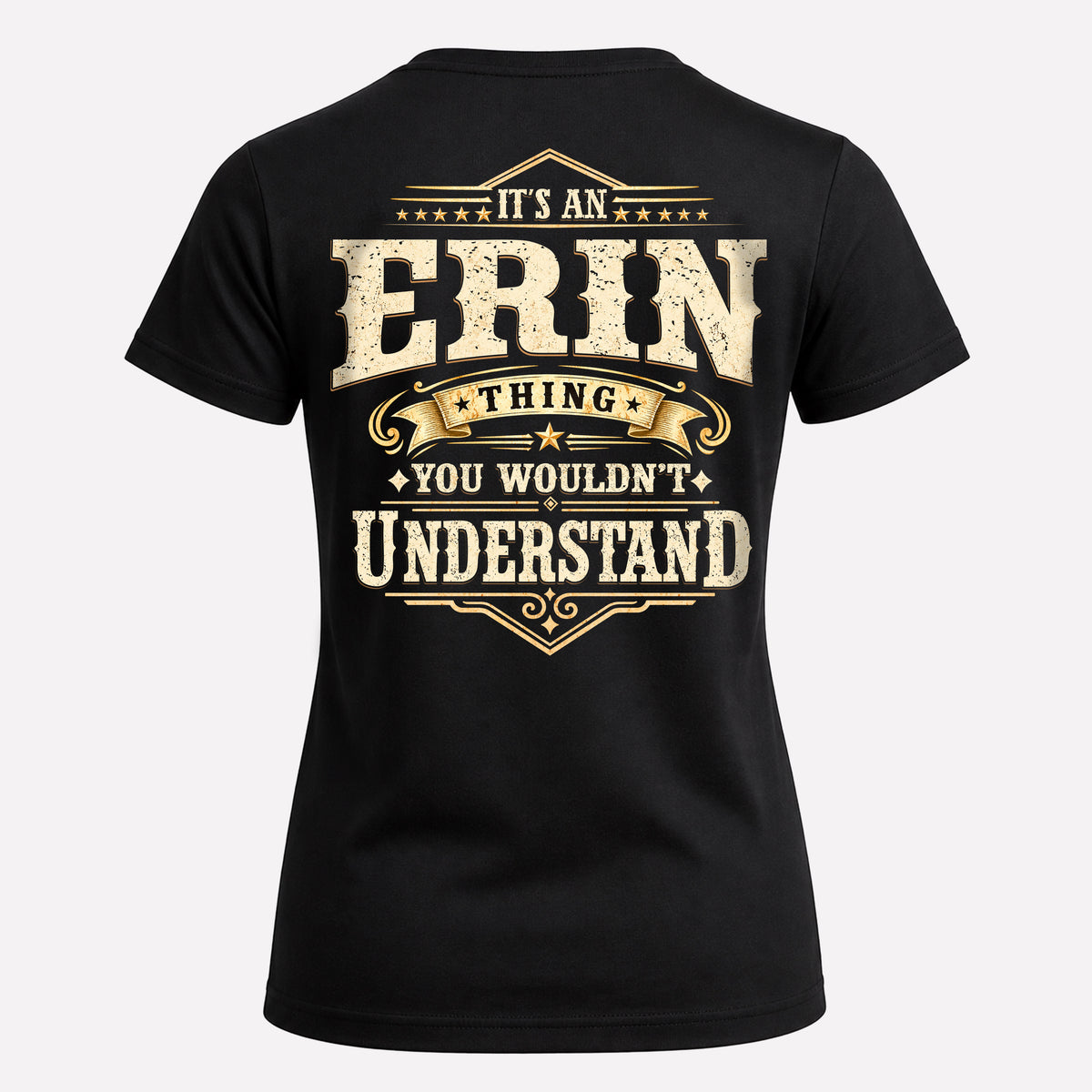 ERIN HH-F003–Personalized Name Quote Apparel “It’s an NAME Thing You Wouldn’t Understand”