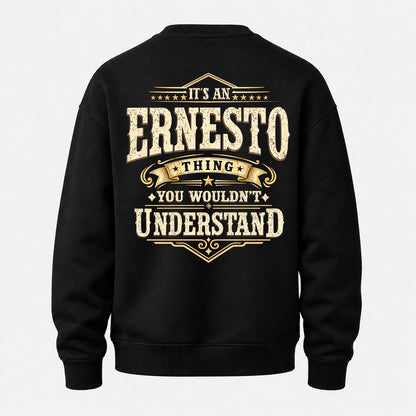 ERNESTO HH-F003–Personalized Name Quote Apparel “It’s an NAME Thing You Wouldn’t Understand”