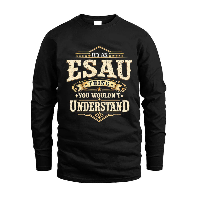ESAU HH-F009–Personalized Name Quote Apparel “It’s an NAME Thing You Wouldn’t Understand”