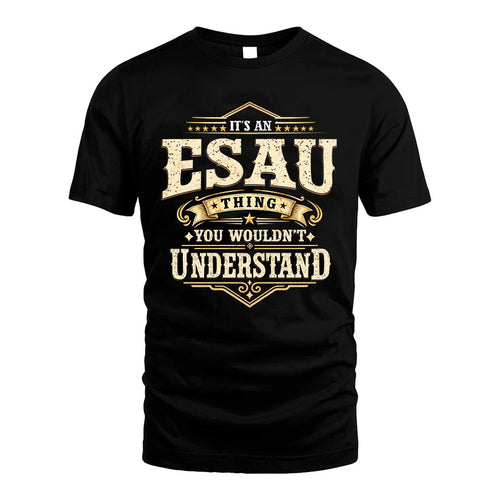 ESAU HH-F009–Personalized Name Quote Apparel “It’s an NAME Thing You Wouldn’t Understand”