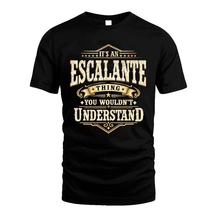 ESCALANTE HH-F009–Personalized Name Quote Apparel “It’s an NAME Thing You Wouldn’t Understand”