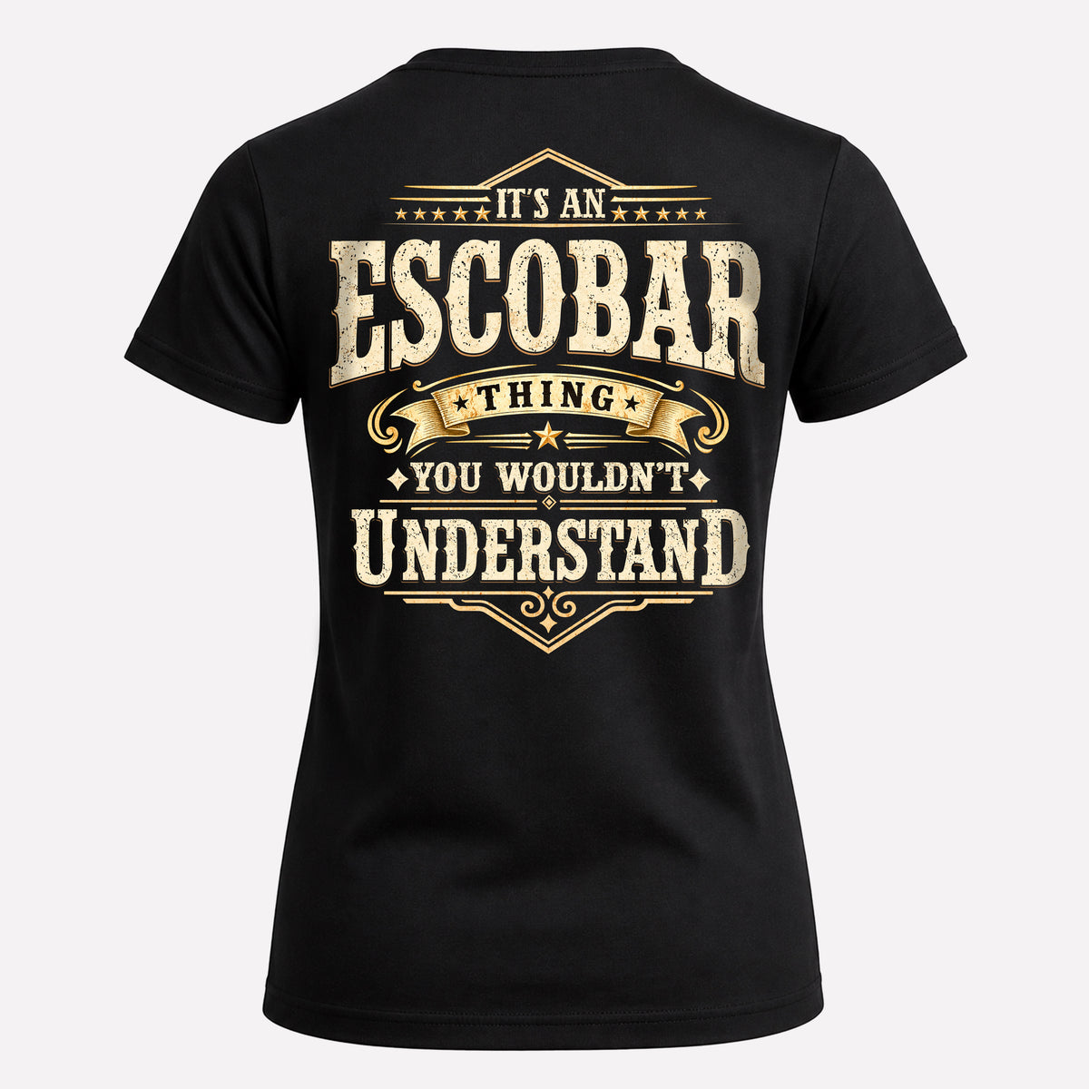 ESCOBAR HH-F003–Personalized Name Quote Apparel “It’s an NAME Thing You Wouldn’t Understand”